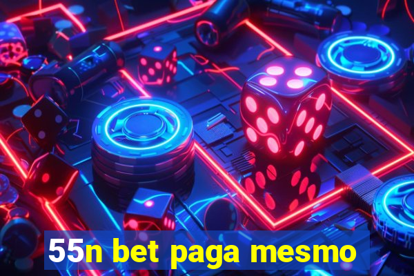 55n bet paga mesmo